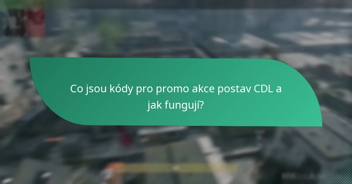 Kteří speciální operátoři mohou být odemčeni pomocí promo kódů CDL?