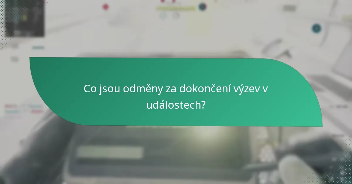 Jak efektivně dokončit výzvy v událostech?