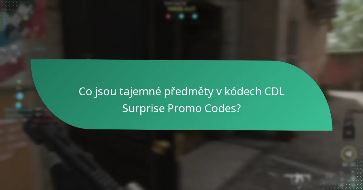 Jaké jsou skryté odměny spojené s kódy CDL Surprise Promo Codes?