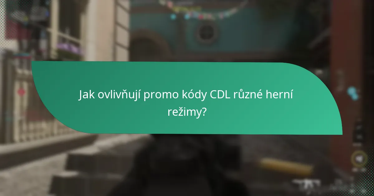 Jak ovlivňují promo kódy CDL různé herní režimy?