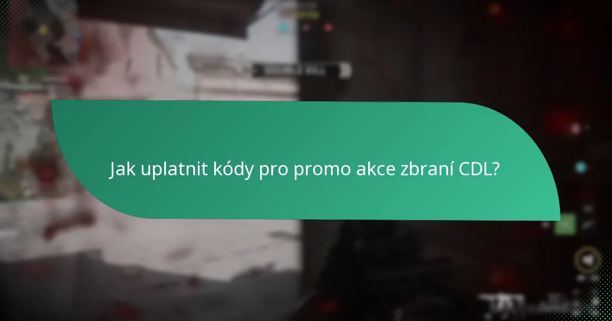 Jaké skiny zbraní jsou dostupné prostřednictvím promo kódů CDL?