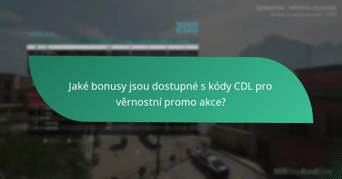 Jaké bonusy jsou dostupné s kódy CDL pro věrnostní promo akce?
