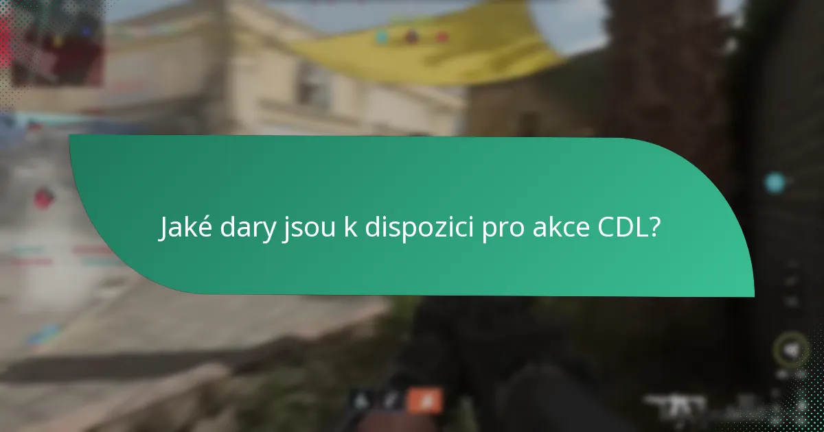 Jaké dary jsou k dispozici pro akce CDL?